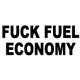 Наклейка «Fuck Fuel Economy»