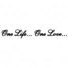 Наклейка «One Life ... One Love...»